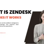 What is Zendesk  And How does it works 