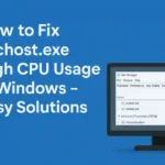 How to Fix svchost.exe High CPU Usage in Windows – Easy Solutions