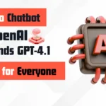 From API to Chatbot: OpenAI Expands GPT-4.1 Access for Everyone