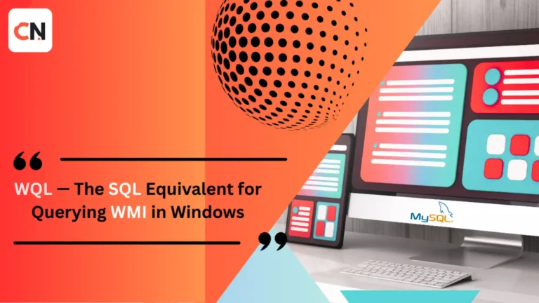 WQL — The SQL Equivalent for Querying WMI in Windows
