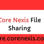Core Nexis File Sharing: Anonymous Upload & Share