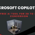 Microsoft Copilot 3D – Free AI Tool for 2D to 3D Conversion