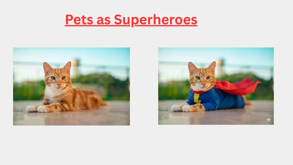 Pets as Superheroes
