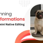 21 Stunning Transformations Using Gemini Native Editing