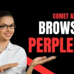 Comet AI Browser Perplexity – Next-Gen Browser