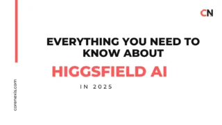 Everything You Need to Know About Higgsfield AI in 2025