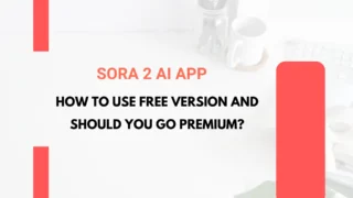 Sora 2 AI App: How to Use Free Version and Should You Go Premium?