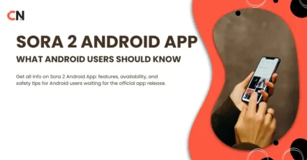 Sora 2 Android App: What Android Users Should Know