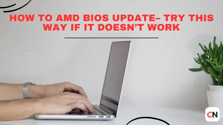 How to AMD BIOS Update– Try This Way If It Doesn’t Work